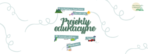 Projekty edukacyjne