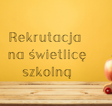 Rekrutacja na świetlicę szkolną