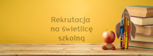 Rekrutacja na świetlicę szkolną