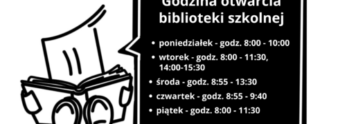 Godziny otwarcia biblioteki szkolnej